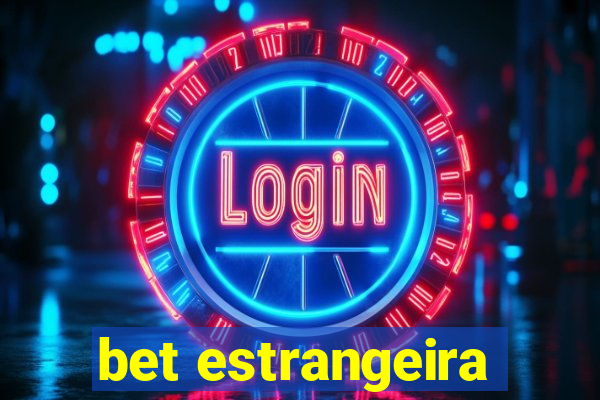 bet estrangeira